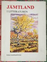 J&auml;mtland i litteraturen : J&auml;mtlandsf&ouml;rfattare fr&aring;n de sista 150 &aring;ren