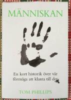M&auml;nniskan : en kort historik &ouml;ver v&aring;r f&ouml;rm&aring;ga att klanta till det