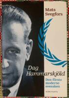 Dag Hammarskj&ouml;ld : den f&ouml;rste moderne svensken