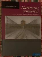 Nazismens sensmoral : svenska erfarenheter i andra v&auml;rldskrigets efterdyning