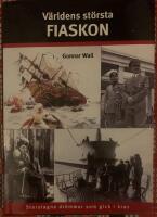 V&auml;rldens st&ouml;rsta fiaskon