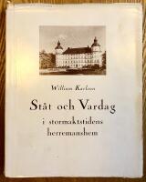 St&aring;t och Vardag i stormaktstidens herremanshem 