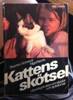 Kattens sk&ouml;tsel : uppslagsboken om skador och sjukdomar