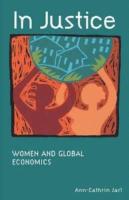 In justice - women and global economics