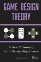 Game design theory - a new philosophy for understanding games