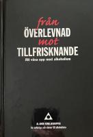 Fr&aring;n &ouml;verlevnad mot tillfrisknande : att v&auml;xa upp med alkoholism