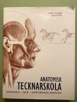 Anatomisk tecknarskola : m&auml;nniska, djur, j&auml;mf&ouml;rande anatomi