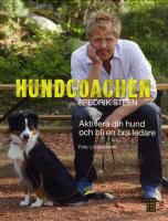 Hundcoachen 2 - Aktivera din hund och bli en b&auml;ttre ledare