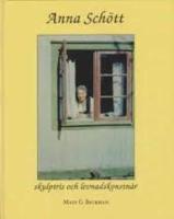 Anna Sch&ouml;tt : skulptris och levnadskonstn&auml;r