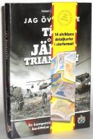 Jag &ouml;verlevde T&ecirc;t och J&auml;rntriangeln : en kompanichefs skakande ber&auml;ttelse fr&aring;n Vietnam