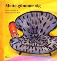 Mette g&ouml;mmer sig
