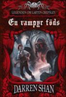 En vampyr f&ouml;ds : legenden om Larten Crepsley