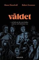 V&Aring;LDET : en bok om det som lockar, sm&auml;rtar och skr&auml;mmer oss