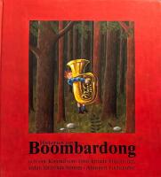 Historien om Boombardong och om Konrad som f&ouml;rst hittade honom och sedan f&ouml;rlorade honom
