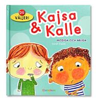 Kalle & Kajsa - modiga och &auml;rliga