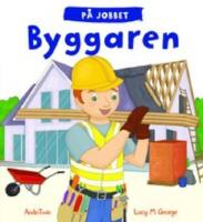 P&aring; jobbet. Byggaren