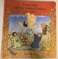 Eviga berg och tre starka kvinnor