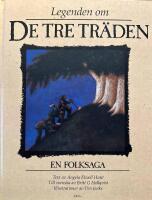 Legenden om de tre tr&auml;den : en folksaga