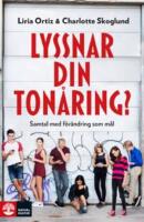 Lyssnar din ton&aring;ring? : samtal med f&ouml;r&auml;ndring som m&aring;l