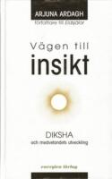 V&auml;gen till insikt : Diksha och medvetandets utveckling