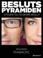 Beslutspyramiden : stegen till klokare beslut