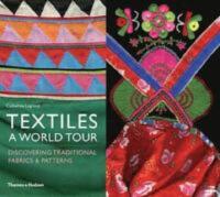 Textiles - a world tour - discovering traditional fabrics & patterns