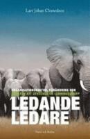 Ledande ledare : organisationskultur, f&ouml;r&auml;ndring och konsten att utveckla en ledningsgrupp
