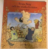 Eviga berg och tre starka kvinnor