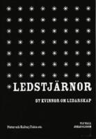Ledstj&auml;rnor : 57 kvinnor om ledarskap