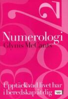 Numerologi : Uppt&auml;ck vad livet har i beredskap &aring;t dig