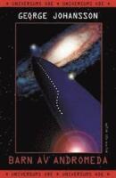 Barn av Andromeda : Universums &ouml;de, del 4
