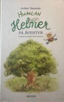 Humlan Helmer p&aring; &auml;ventyr : en saga