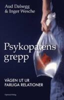 Psykopatens grepp - Vägen ut ur farliga relationer