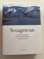 Sveagruvan - svensk gruvhantering mellan industri, diplomati och geovetenskap 1910-1934
