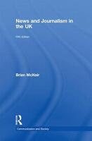 News and journalism in the UK (Communication and Society)