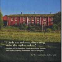 "I Linde och trakterna d&auml;romkring, skrivs det mycket vackert" : litteraturer till Yxe, Lindesberg, Siggebohyttan, Usken, R&aring;svalen, Stor&aring;, Str&aring;ssa, Ramsberg, Rockhammar, Fr&ouml;vi och Fellingsbro.