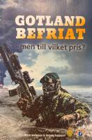 Gotland befriat : men till vilket pris?