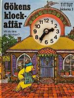 G&ouml;kens klockaff&auml;r : [vill du l&auml;ra dig klockan?]