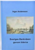 Sveriges bankv&auml;sen genom tiderna