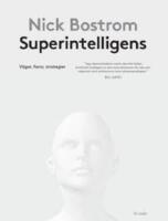 Superintelligens : v&auml;gar, faror, strategier