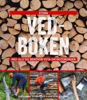Stora vedboken : med allt du beh&ouml;ver veta om motors&aring;gen