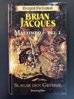 Mattimeo D. 1, Slagar den Grymme