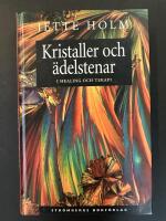 Kristaller och &auml;delstenar i healing och terapi