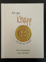 En gul knapp ... sa att du slapp!