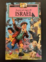 &Auml;ventyr p&aring; v&auml;gen till Israel : [historisk roman f&ouml;r barn och ungdom]