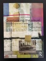 Overlooking the visual : demystifying the art of design