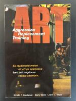 ART - aggression replacement training : en multimodal metod f&ouml;r att ge aggressiva barn och ungdomar sociala alternativ
