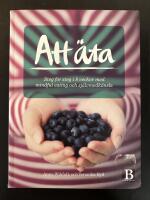 Att &auml;ta : steg f&ouml;r steg i 8 veckor med mindful eating och sj&auml;lvmedk&auml;nsla