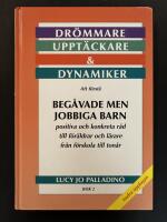Dr&ouml;mmare Uppt&auml;ckare & Dynamiker, bok 2. Att f&ouml;rst&aring; beg&aring;vade men jobbiga barn.