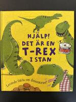 Hj&auml;lp! : det &auml;r en T-rex i stan